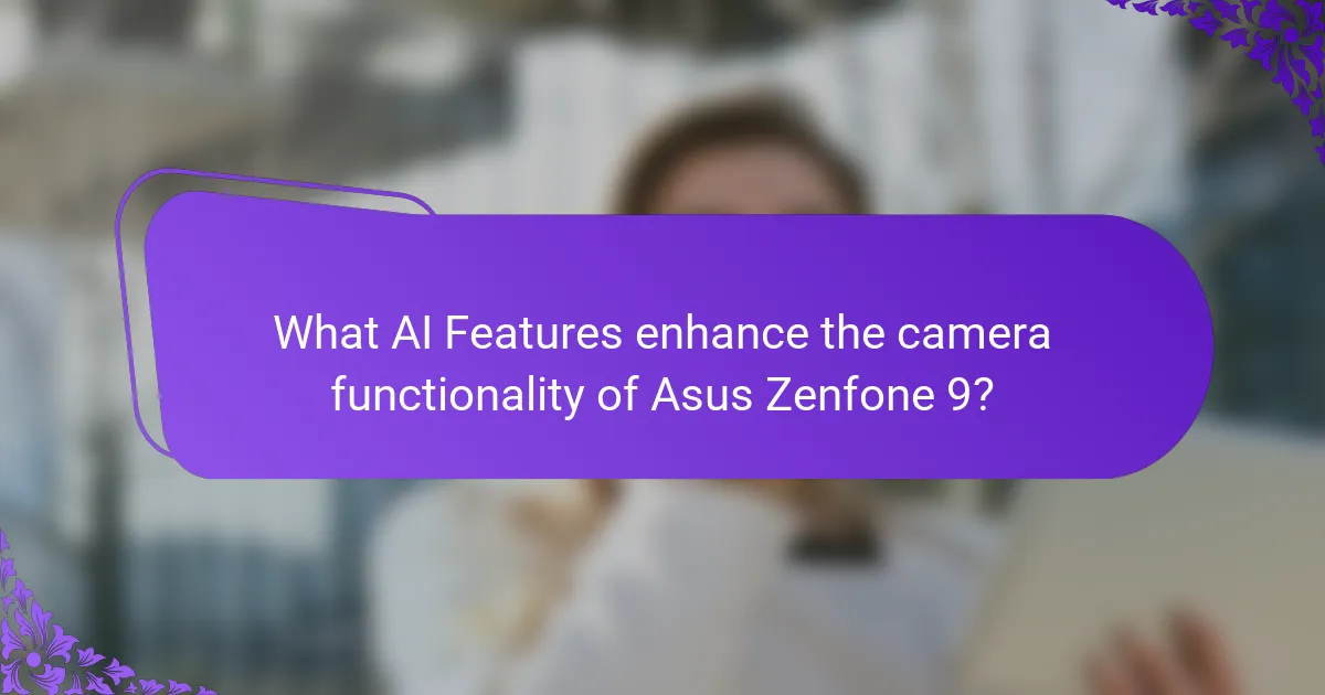 What AI Features enhance the camera functionality of Asus Zenfone 9?