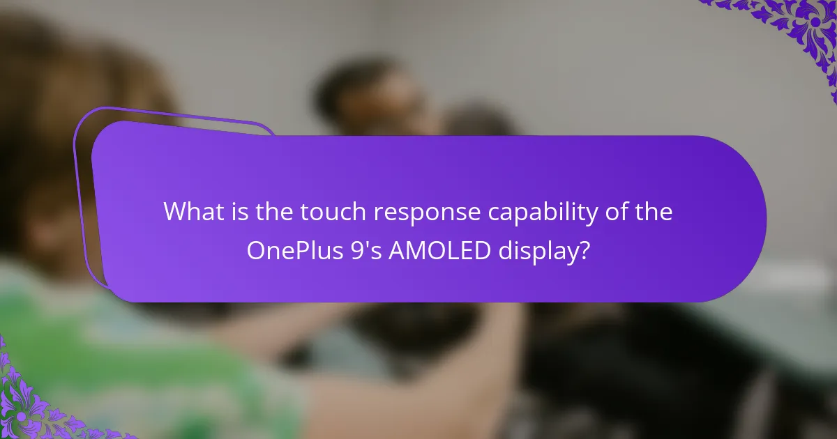What is the touch response capability of the OnePlus 9's AMOLED display?